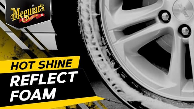 Meguiar's Hot Shine Reflect Foam and Spray - Features and Benefits 