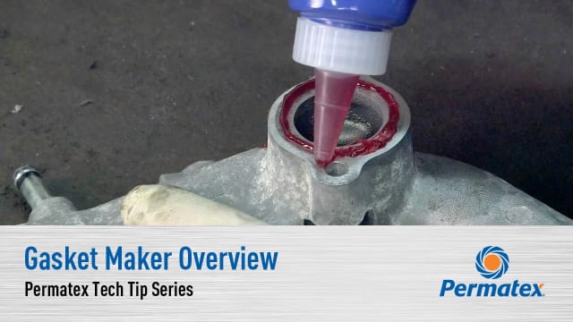 Gasket Maker Overview - Permatex Tech Tip Series 