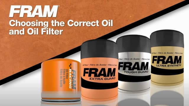 FRAM - Choosing the Correct Oil & Oil Filter 